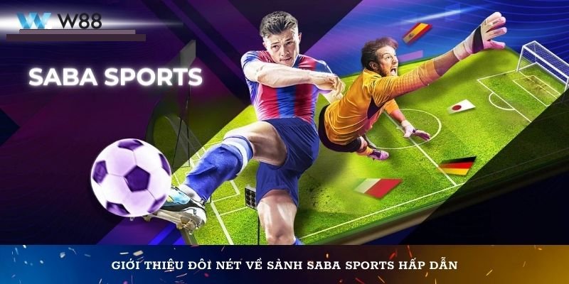 Những luật chơi bóng đá cá cược tại saba sports Ww88